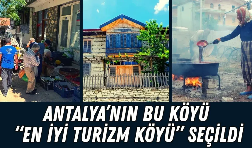 Antalya’nın “En İyi Turizm Köyü” seçildi! Görenleri büyülüyor