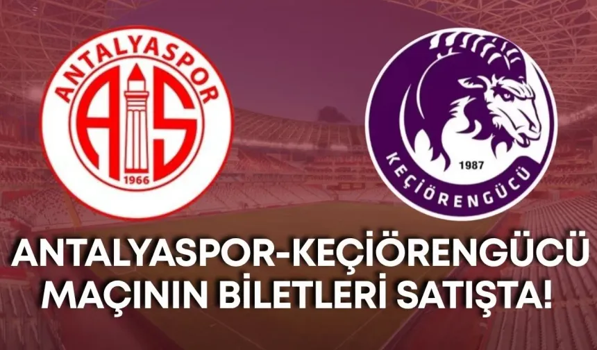 Antalyaspor-Keçiörengücü biletleri satışta! En düşük 125 TL