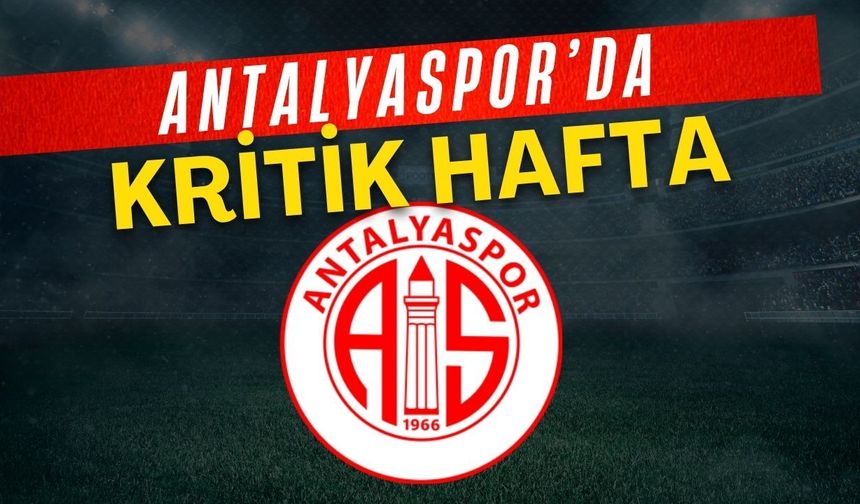 Antalyaspor için kritik hafta! 5 günde 2 maç