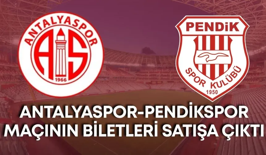 Antalyaspor-Pendikspor maçının biletleri satışa çıktı