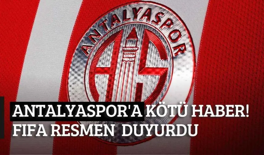 Antalyaspor'a kötü haber! FIFA resmen transfer yasağını duyurdu