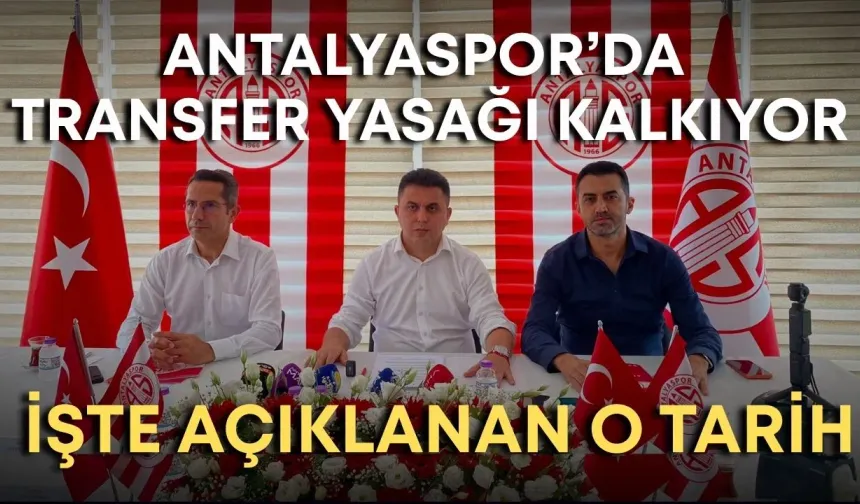 Antalyaspor’da transfer yasağı kalkıyor: İşte açıklanan o tarih