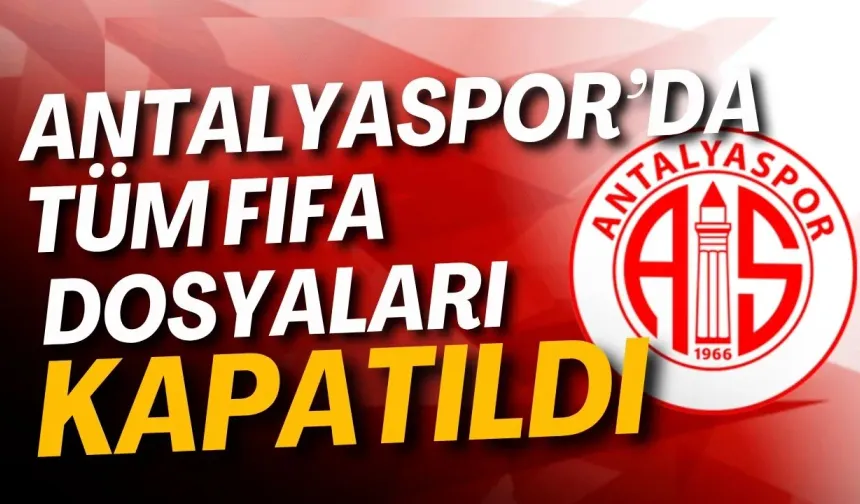 Antalyaspor’da tüm FIFA dosyaları kapatıldı