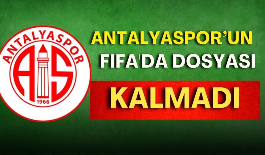 Antalyaspor’un FIFA'da dosyası kalmadı: Gözler transferlerde