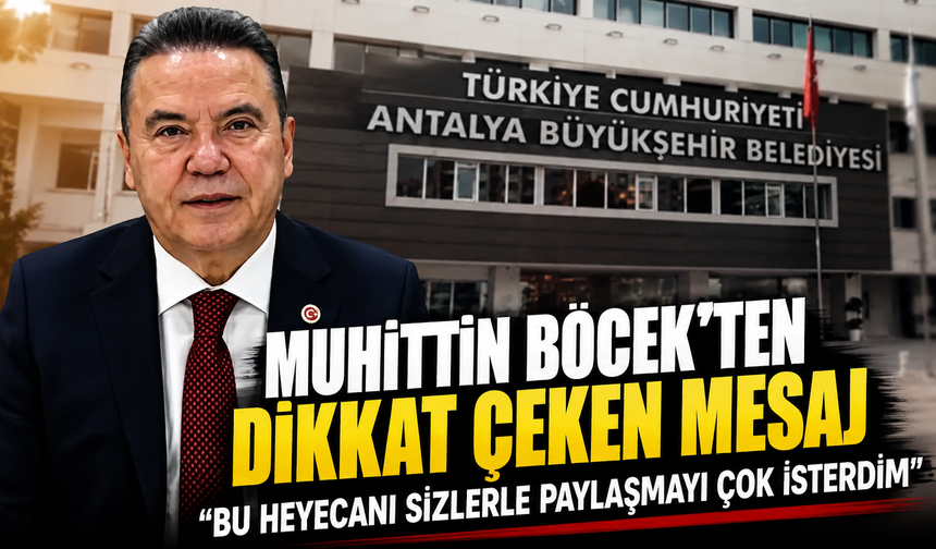Muhittin Böcek’ten dikkat çeken mesaj: “Bu heyecanı sizlerle paylaşmayı çok isterdim”