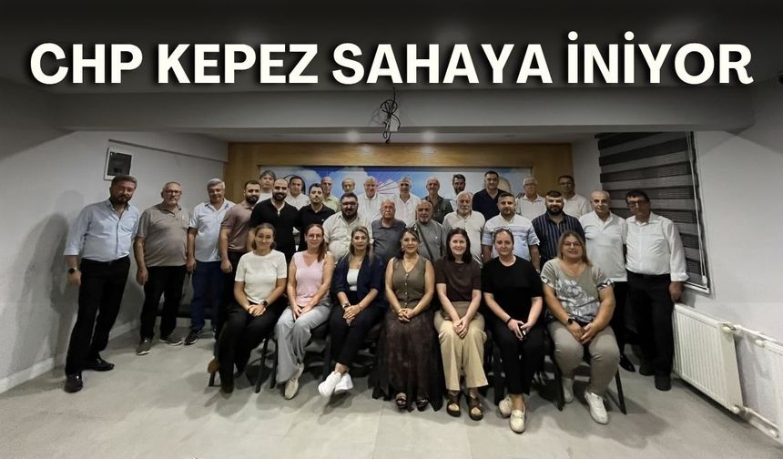 CHP Kepez sahaya iniyor!