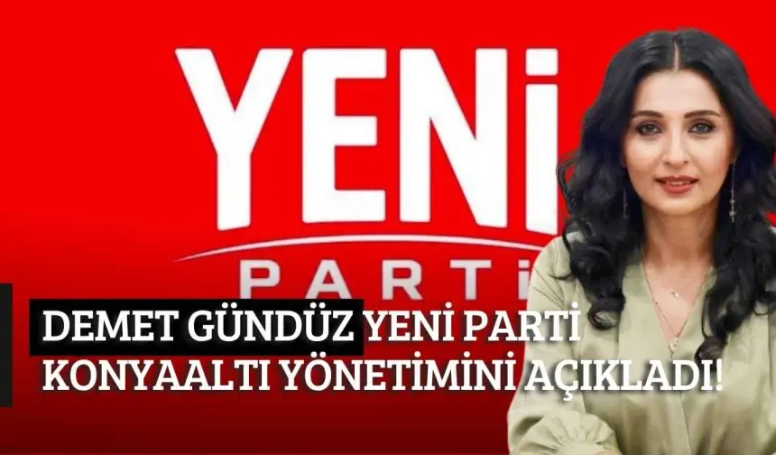 Demet Gündüz Yeni Parti Konyaaltı yönetimini açıkladı! İşte kurucu kadro