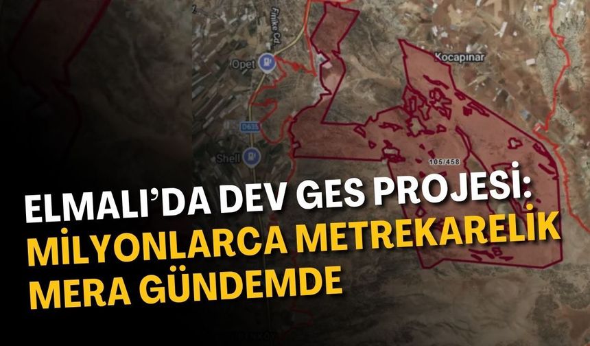 Elmalı’da dev GES projesi: Milyonlarca metrekarelik mera gündemde