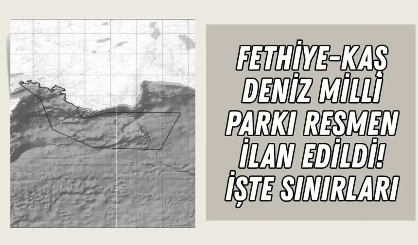 Fethiye-Kaş Deniz Milli Parkı resmen ilan edildi! İşte sınırları