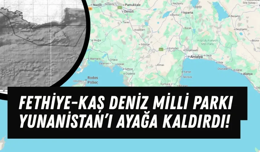 Fethiye-Kaş Deniz Milli Parkı Yunanistan’ı ayağa kaldırdı!