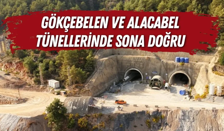 Gökçebelen ve Alacabel tünellerinde sona doğru