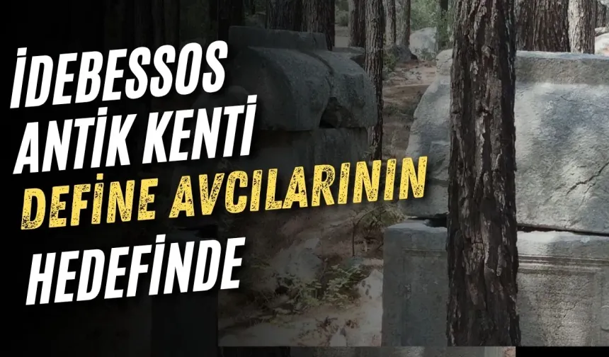 İdebessos Antik Kenti define avcılarının hedefinde