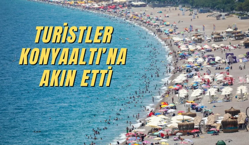 Turistler Konyaaltı’na akın etti