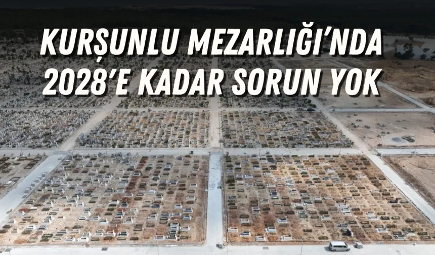 Kurşunlu Kent Mezarlığı büyüyor! 2028'e kadar sorun yok