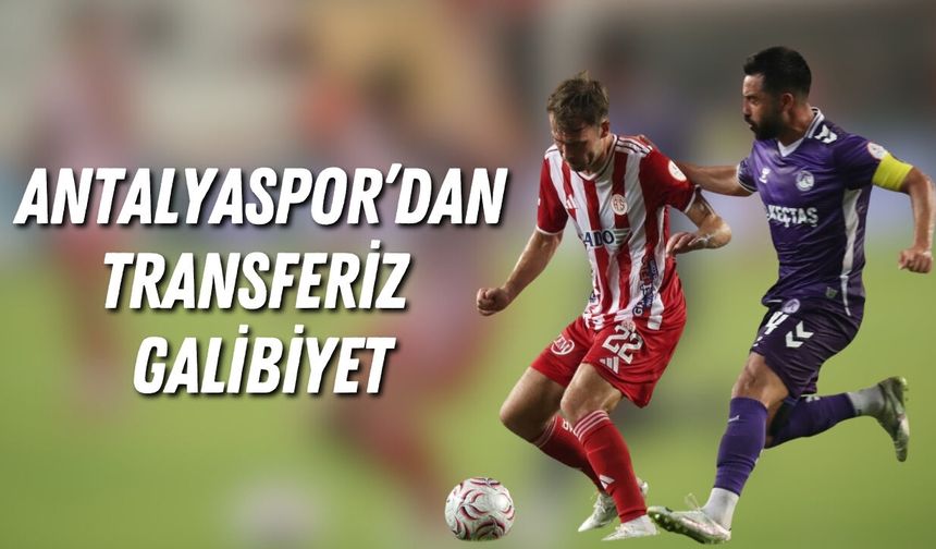 Antalyaspor’dan transfersiz galibiyet