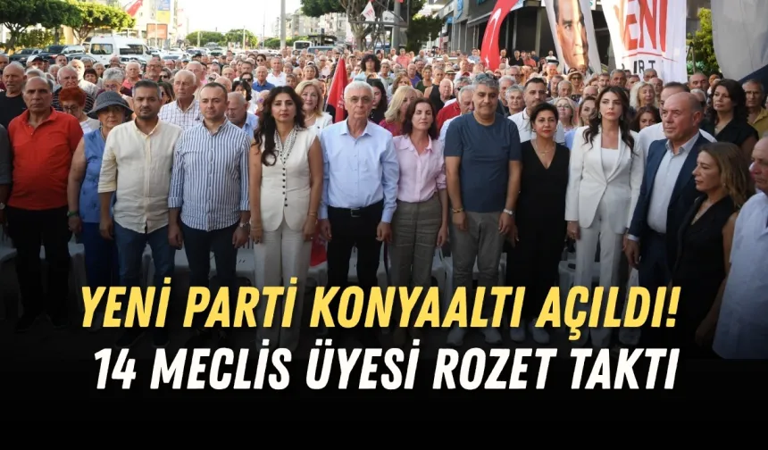 Yeni Parti Konyaaltı açıldı! 14 meclis üyesi rozet taktı
