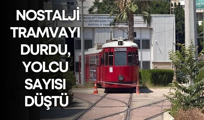 Antalya’da nostalji tramvayı durdu, yolcu sayısı düştü