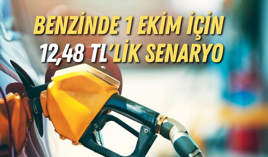 Benzinde ÖTV farkı pompaya nasıl yansıyacak? 1 Ekim için 12,48 TL'lik senaryo