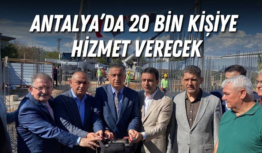 Antalya’da 20 bin kişiye hizmet verecek: Aynı anda 9 hasta muayene olacak