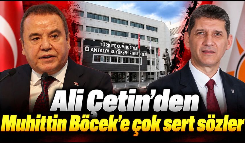 Ali Çetin’den Muhittin Böcek’e çok sert sözler: “Sanki hiçbir şey yokmuş gibi…”