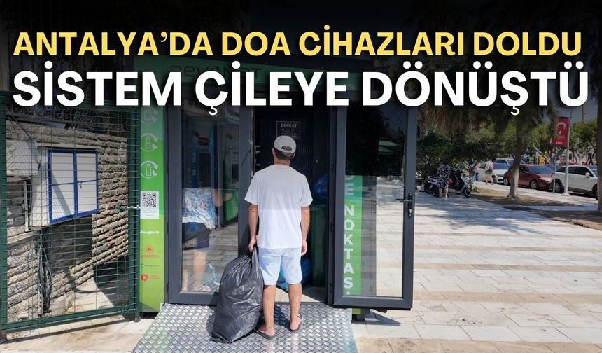 Antalya’da DOA cihazları doldu, sistem çileye dönüştü!