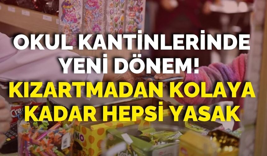 Antalya okul kantinlerinde yeni dönem! Kızartmadan kolaya kadar hepsi yasak