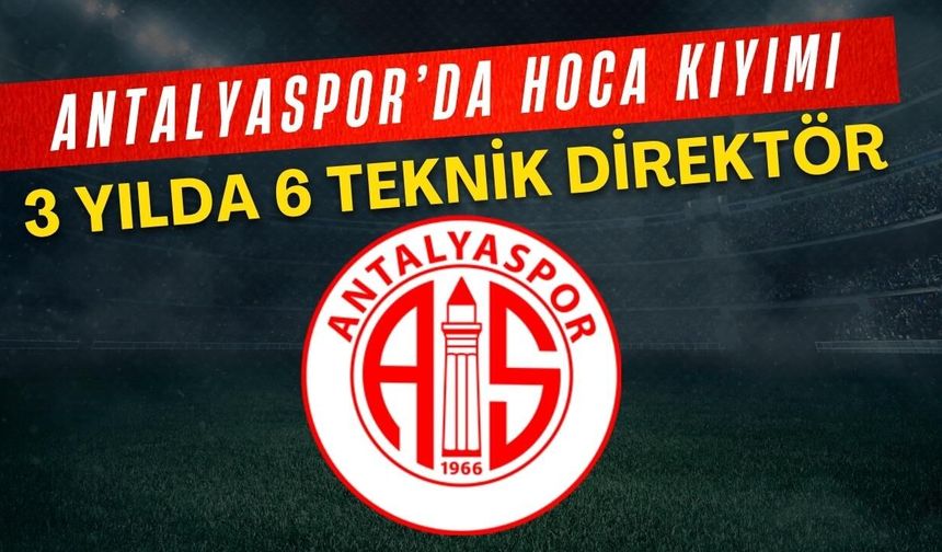 Antalyaspor’da hoca kıyımı! 3 yılda 6 teknik direktör