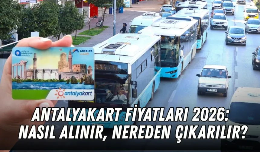 AntalyaKart fiyatları 2026: AntalyaKart nasıl alınır, nereden çıkarılır?