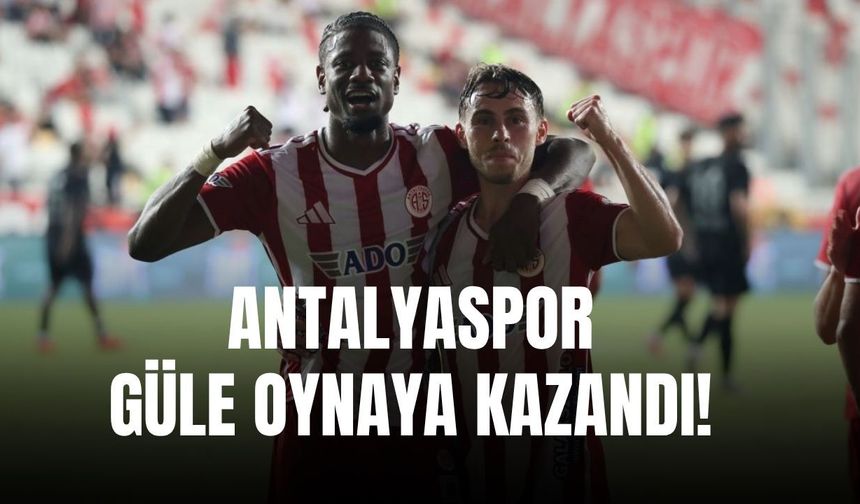 Antalya güle oynaya kazandı! Haftalar sonra evinde ikinci galibiyet