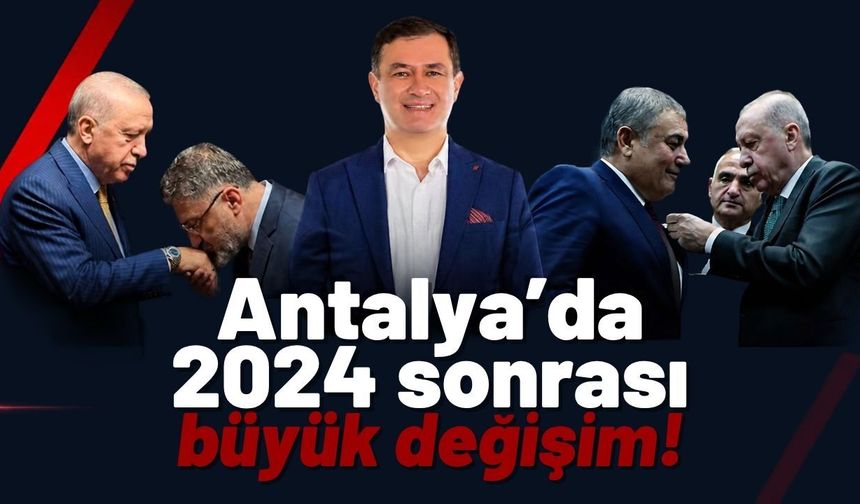 Antalya’da 2024 sonrası büyük değişim! Hangi belediye hangi partiye geçti?
