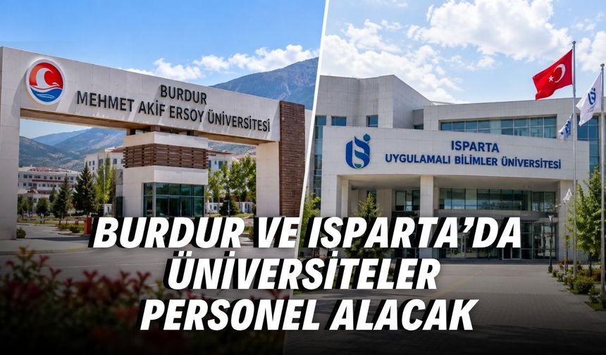 Burdur ve Isparta’da üniversiteler personel alacak