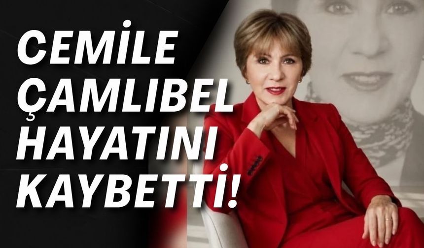 Cemile Çamlıbel hayatını kaybetti! CHP ve Yeni Parti'de hüzün
