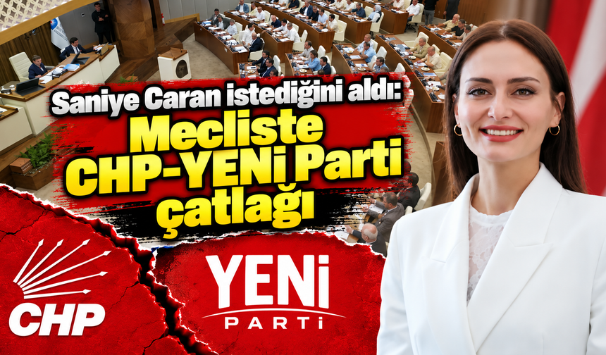 Saniye Caran istediğini aldı: Mecliste CHP-YENİ Parti çatlağı