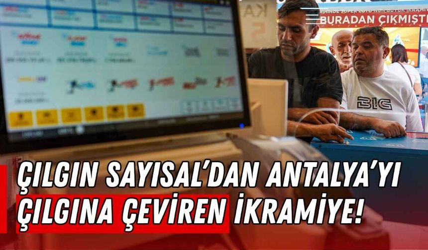 Çılgın Sayısal’dan Antalya’yı çılgına çeviren ikramiye!