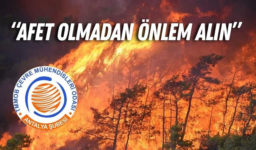 Antalya'da Çevre Mühendisleri'nden orman yangınları için çağrı: "Kalıcı politikalar şart"