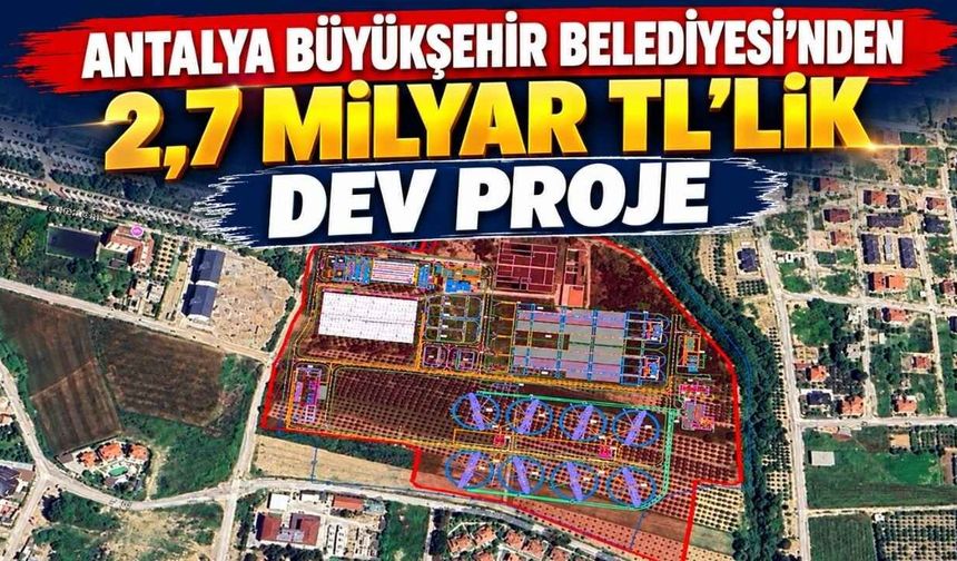 Büyükşehir'den 2,7 milyar TL'lik dev proje: Gözler Bakanlıktan gelecek kararda