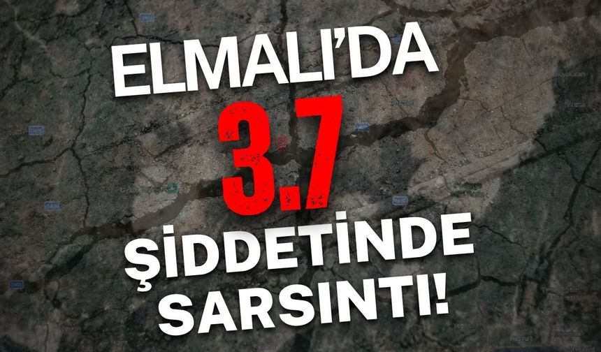 Antalya’da 3,7 şiddetinde sarsıntı!