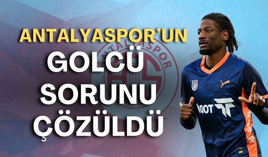 Antalyaspor’un golcü sorunu çözüldü