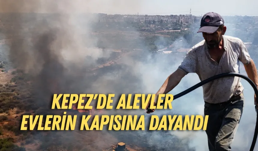 Kepez'de alevler evlerin kapısına dayandı