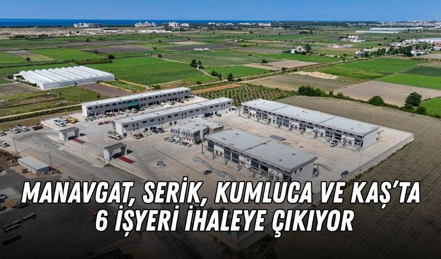 Manavgat, Serik, Kumluca ve Kaş’ta 6 işyeri ihaleye çıkıyor