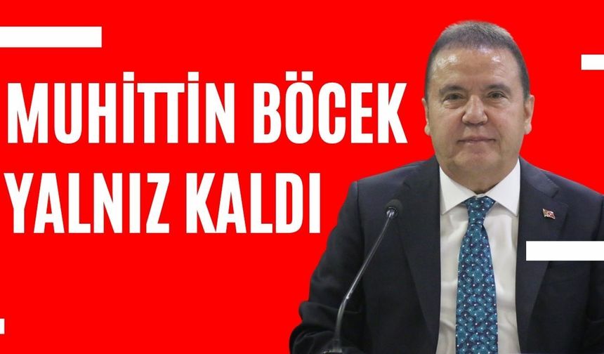 Muhittin Böcek yalnız kaldı