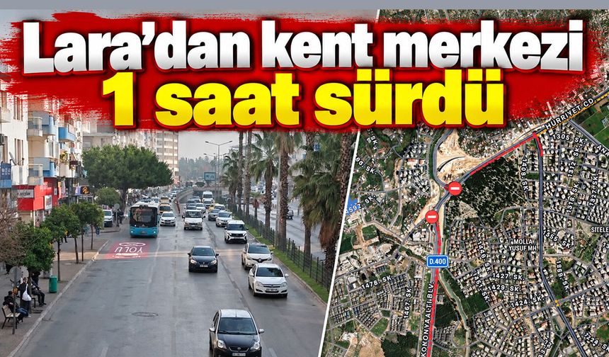 Antalya’nın trafik haritası kırmızıya döndü: Lara’dan kent merkezi 1 saat sürdü