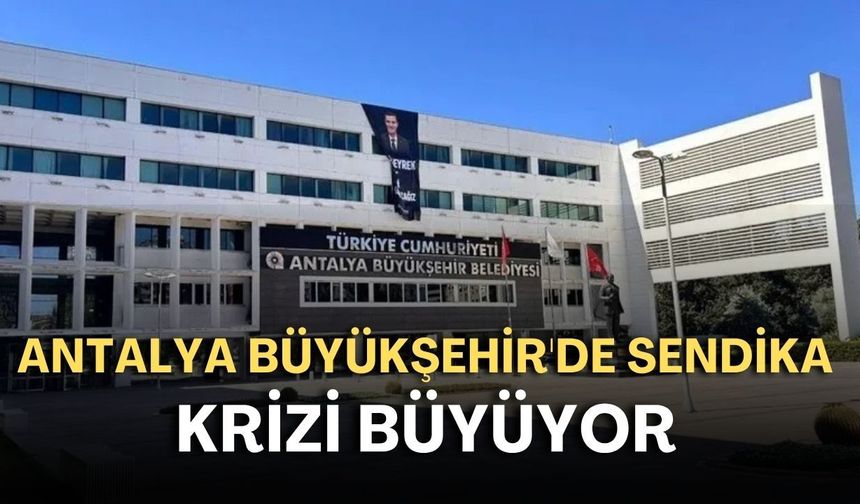 Antalya Büyükşehir'de sendika krizi büyüyor! KOR-SAV’dan sert açıklama