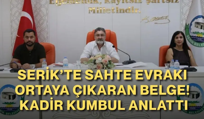 Serik’te sahte evrakı ortaya çıkaran belge! Kadir Kumbul anlattı