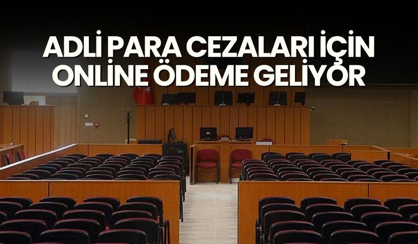 UYAP’ta yeni dönem: Adli para cezaları için online ödeme geliyor