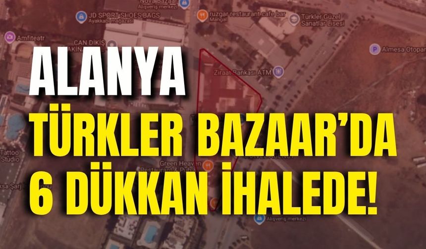 Alanya’da SGK’dan 72 milyon liralık dükkan ihalesi! 6 taşınmaz satışa çıktı