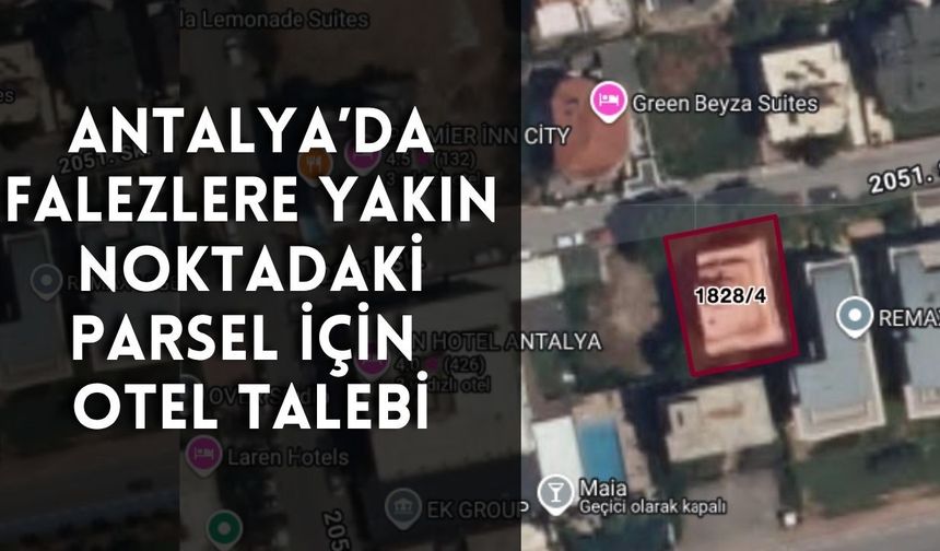 Antalya’da falezlere yakın noktadaki parsel için otel talebi