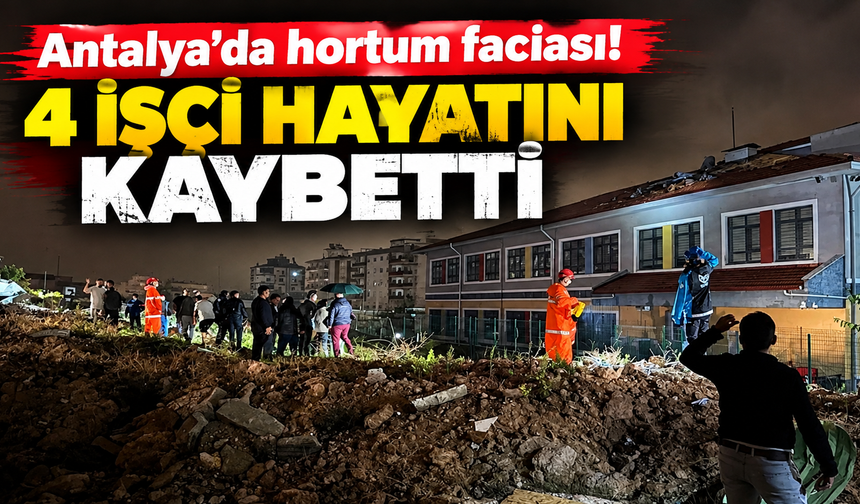 Antalya’da hortum faciası! 4 işçi hayatını kaybetti