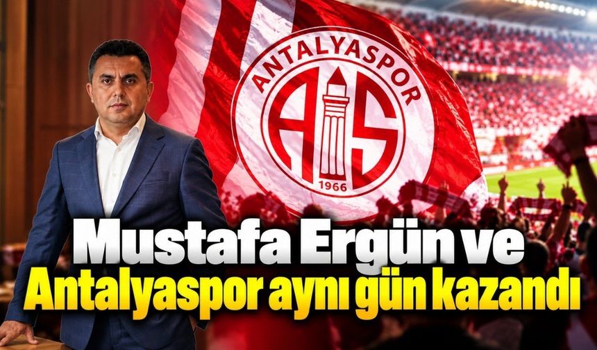 Mustafa Ergün ve Antalyaspor aynı gün kazandı