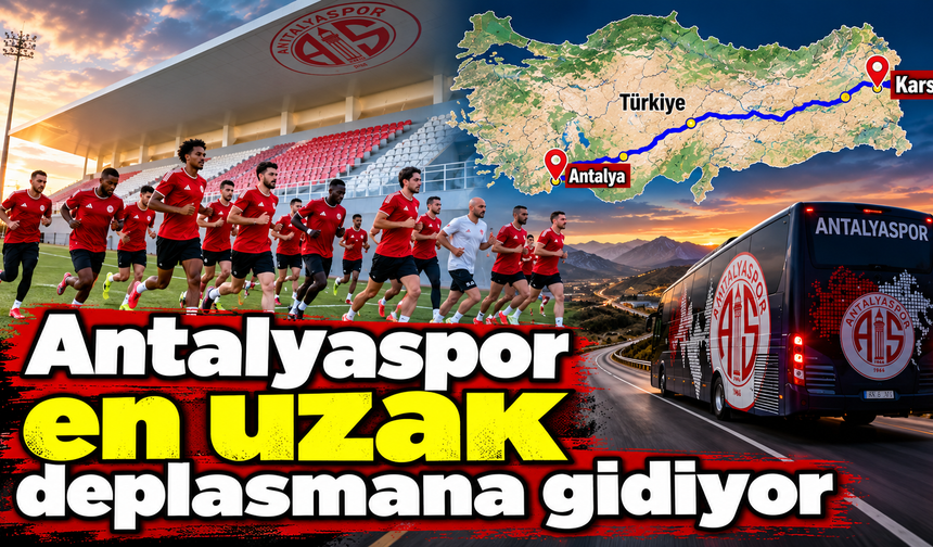 Antalyaspor en uzak deplasmana gidiyor